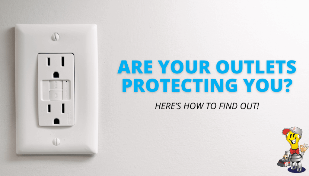 Are Your Outlets Protecting You? Here's How To Find Out
