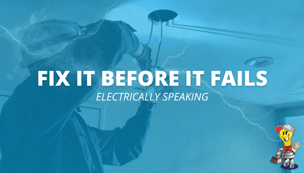 Fix It Before It Fails - Electrically Speaking